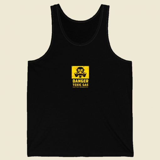 Danger Toxic Gas Emitted Frequently Men Tank Top