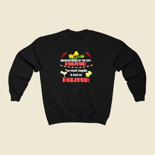 Deliver Mexican 80s Fashionable Sweatshirt