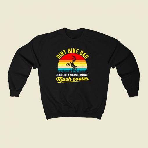 Dirt Bike Dad Father 80s Fashionable Sweatshirt