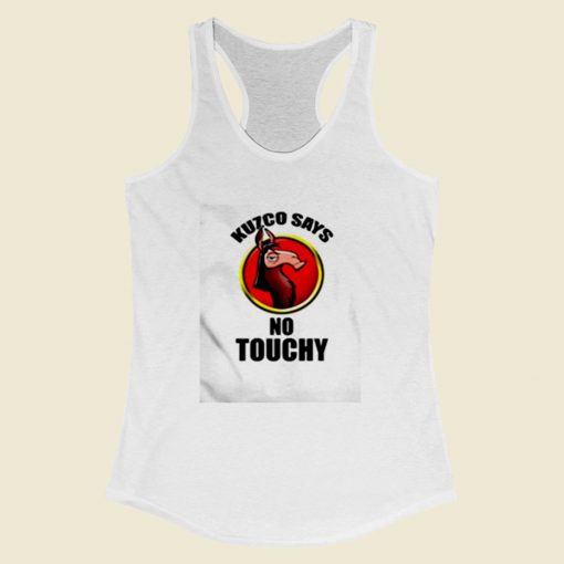 Disney Kuzco Says No Touchy Women Racerback Tank Top