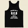 Doctors Call It Ocd Men Tank Top