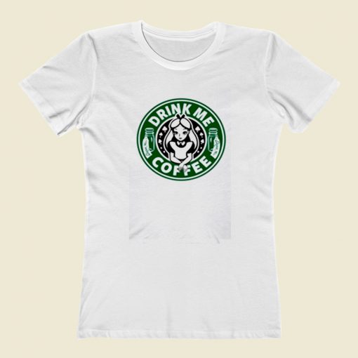 Drink Me Coffee Women T Shirt Style