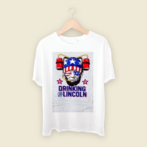 Drinking Like Lincoln 4th Of July Men T Shirt Style