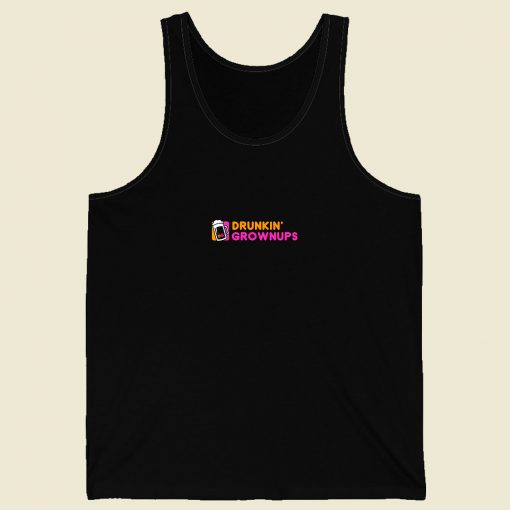 Drunkin Grownups Men Tank Top