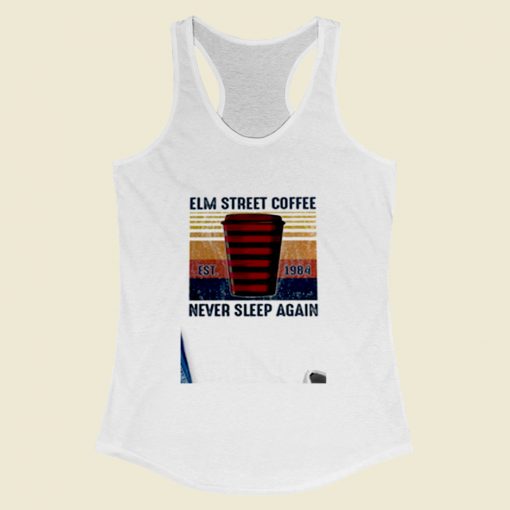 Elm Street Coffee Never Sleep Again Women Racerback Tank Top