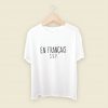 En Francais Svp Men T Shirt Style