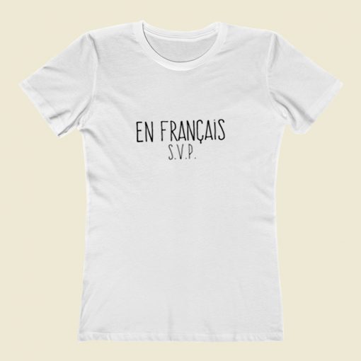 En Francais Svp Women T Shirt Style