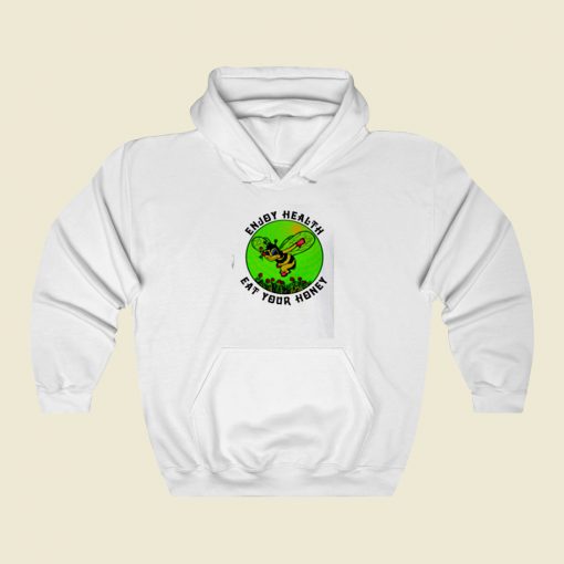 Enjoy Health Eat Your Honey Street Hoodie Style