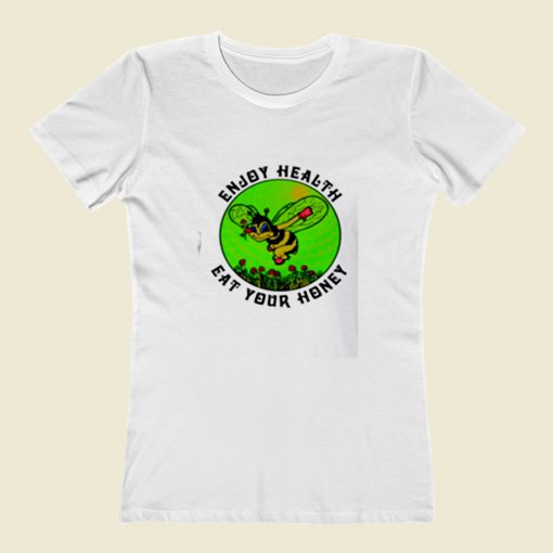 Enjoy Health Eat Your Honey Women T Shirt Style