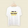 Fauci Youre Our Only Hope Men T Shirt Style