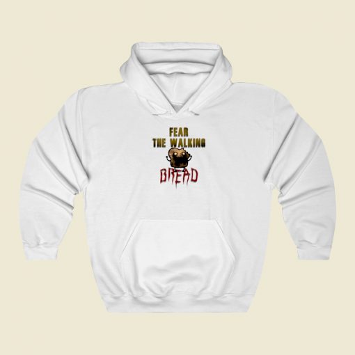 Fear The Walking Bread Street Hoodie Style