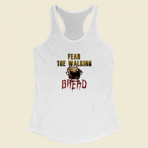 Fear The Walking Bread Women Racerback Tank Top