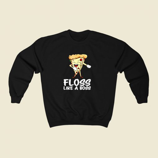 Floss Like A Boss 80s Fashionable Sweatshirt