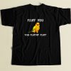 Fluff You 80s Men T Shirt