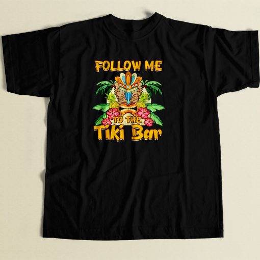 Follow Me To The Tiki Bar 80s Men T Shirt