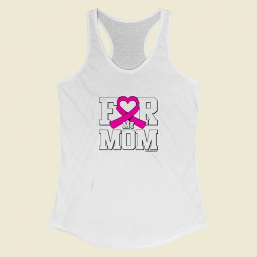 For My Mom Breast Cancer Awareness Women Racerback Tank Top