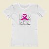 For My Mom Breast Cancer Awareness Women T Shirt Style