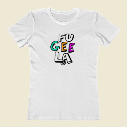 Fu Gee La Women T Shirt Style