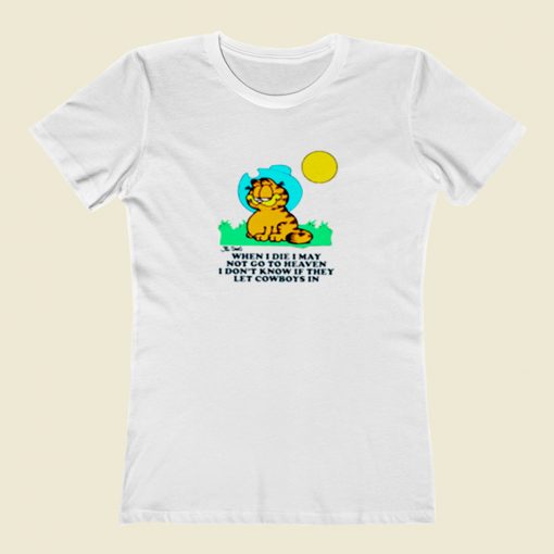 Garfield When I Die I May Not Go To Heaven Women T Shirt Style