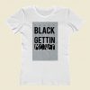 Getting Money Women T Shirt Style