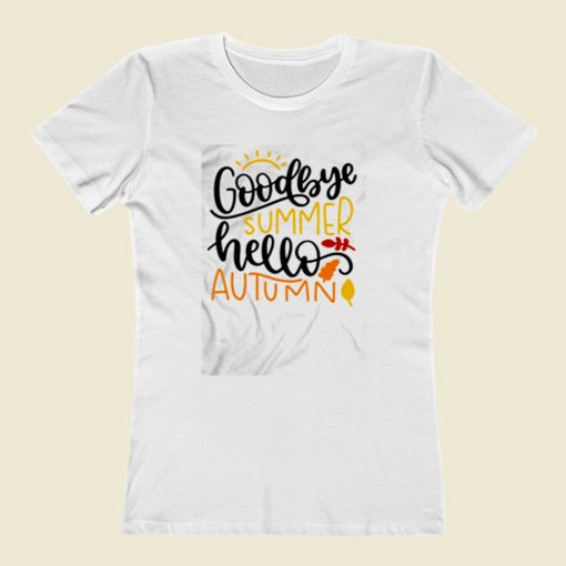 Goodbye Summer Hello Autumn Women T Shirt Style