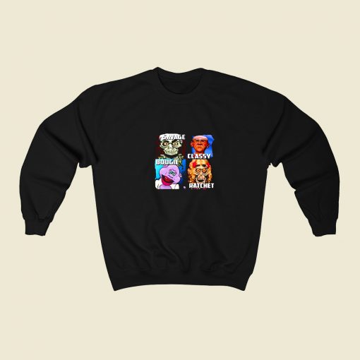 Great Jeff Dunham Characters Savage Classy Rachet Bougie 80s Fashionable Sweatshirt