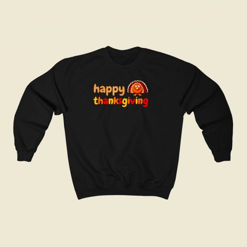 Happy Thanksgiving 80s Fashionable Sweatshirt