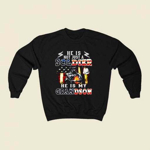 He Is Not Just A Soldier 80s Fashionable Sweatshirt