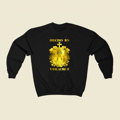 Hecho En Veracruz Mexico 80s Fashionable Sweatshirt