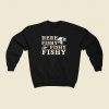 Here Fishy Fishy Fishy 80s Fashionable Sweatshirt