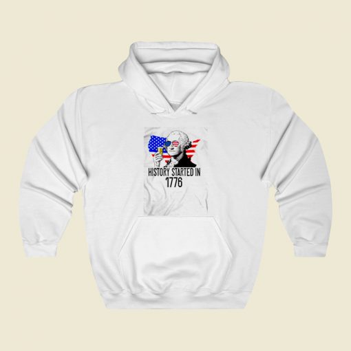 History Started In 1776 Street Hoodie Style