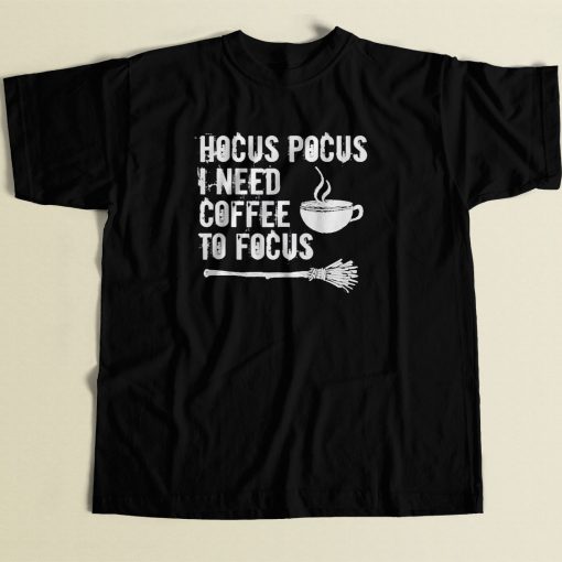 Hocus Pocus I Need Coffee To Focus 80s Men T Shirt