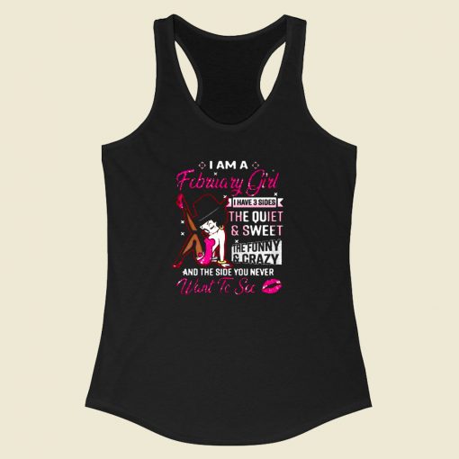 I Am A February Girl I Have 3 Sides Racerback Tank Top Style