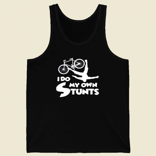 I Do My Own Stunts Men Tank Top