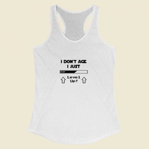 I Dont Age I Just Level Up Women Racerback Tank Top