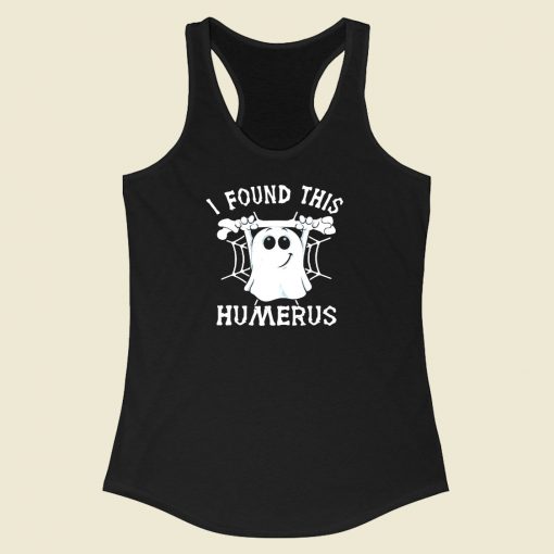 I Found This Humerus Racerback Tank Top Style