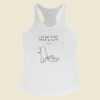 I Just Want To Touch Your Butt All The Time Women Racerback Tank Top