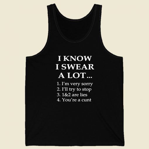 I Know I Swear A Lot Men Tank Top