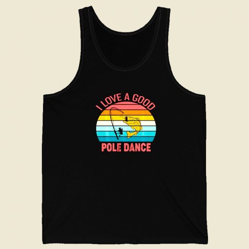 I Love A Good Pole Dance Men Tank Top