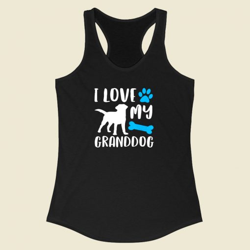 I Love My Granddog Racerback Tank Top Style