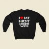 I Love My Hot Lebanese Wife 80s Fashionable Sweatshirt