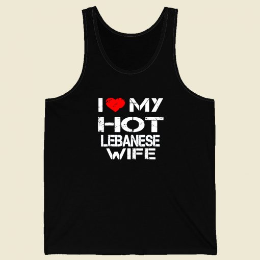 I Love My Hot Lebanese Wife Men Tank Top