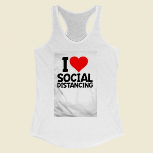 I Love Social Distancing Women Racerback Tank Top