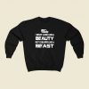 I Might Look Like A Beauty 80s Fashionable Sweatshirt