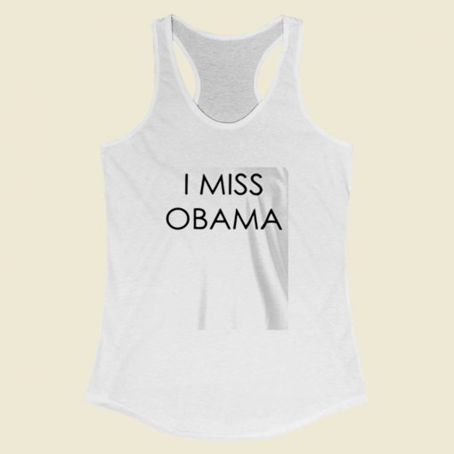 I Miss Obama Women Racerback Tank Top