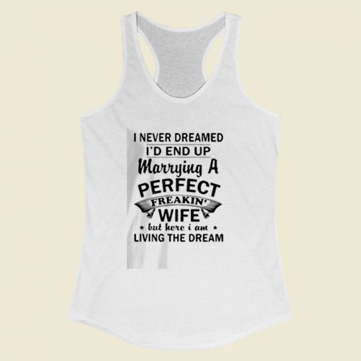 I Never Dreamed Women Racerback Tank Top