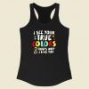 I See Your True Colors Racerback Tank Top Style