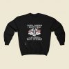 I Served I Sacrificed I Regret Nothing 80s Fashionable Sweatshirt