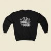 I Smell Snow 80s Fashionable Sweatshirt