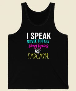 I Speak In Movie Quotes Song Lyrics Sarcasm Men Tank Top